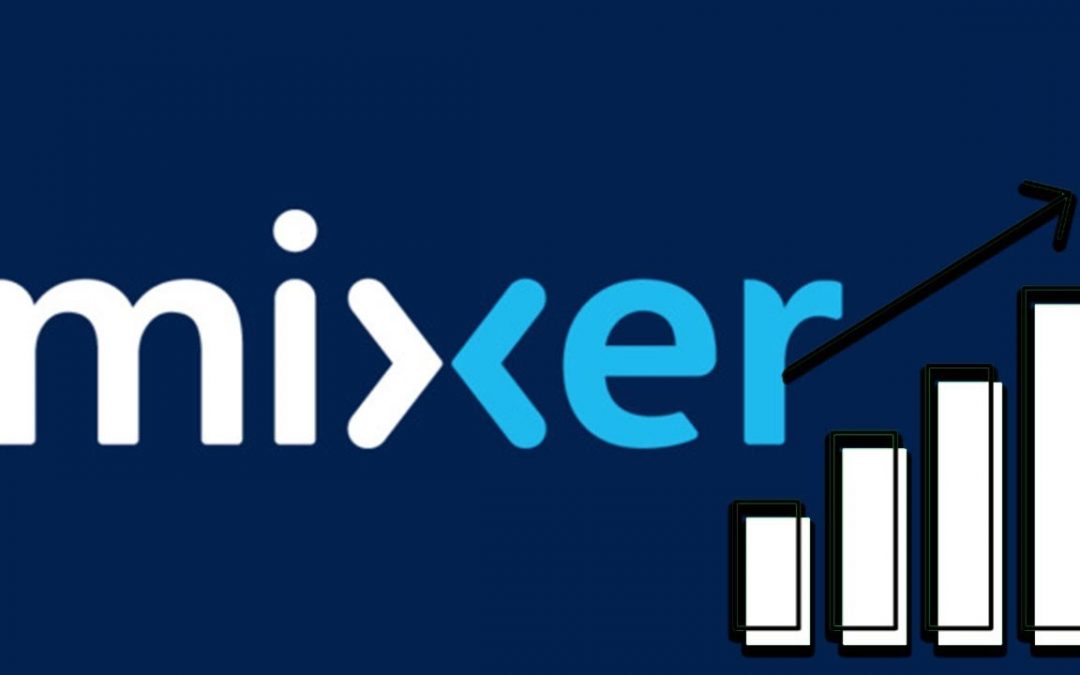 How To Grow Your Channel on Mixer